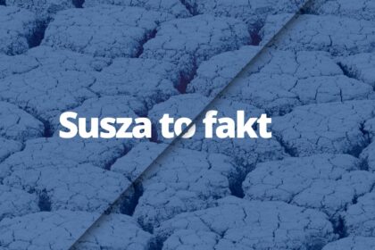 Susza to fakt