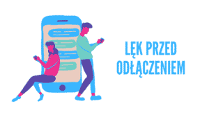 Nowe LĘKI (3) - fomo